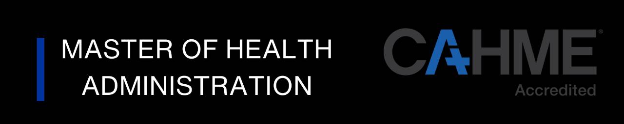 Master of Health Administration with CAHME logo